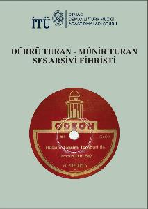 Dürrü Turan - Münir Turan Ses Arşivi Fihristi